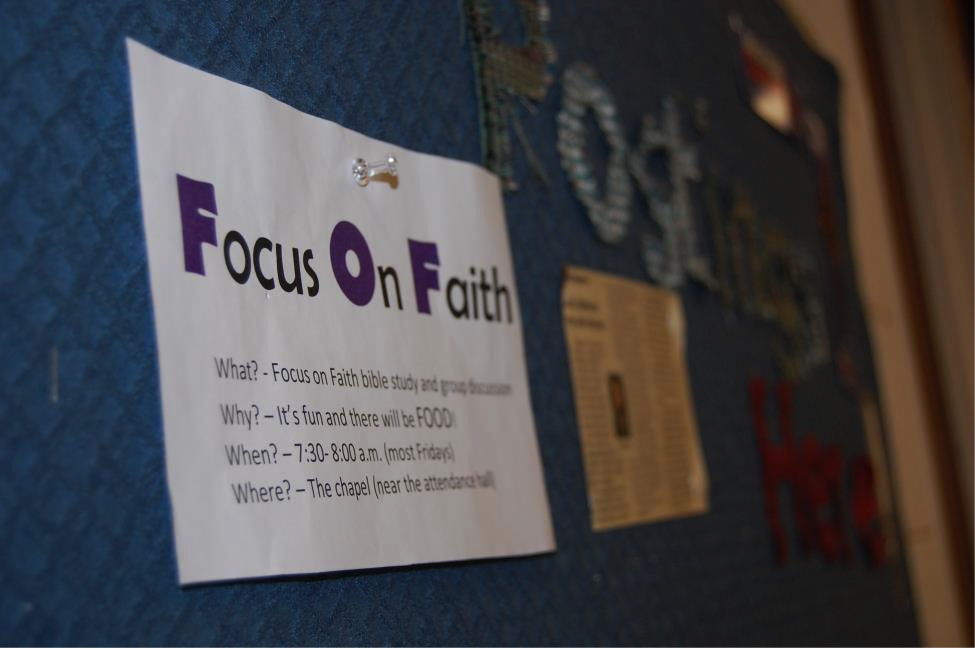 Focus on Faith, formally Faith on Fridays, is a student-run bible study held in the Chapel every Friday.